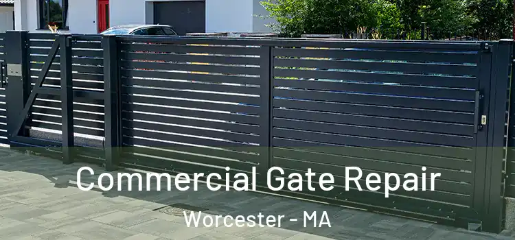 Commercial Gate Repair Worcester - MA