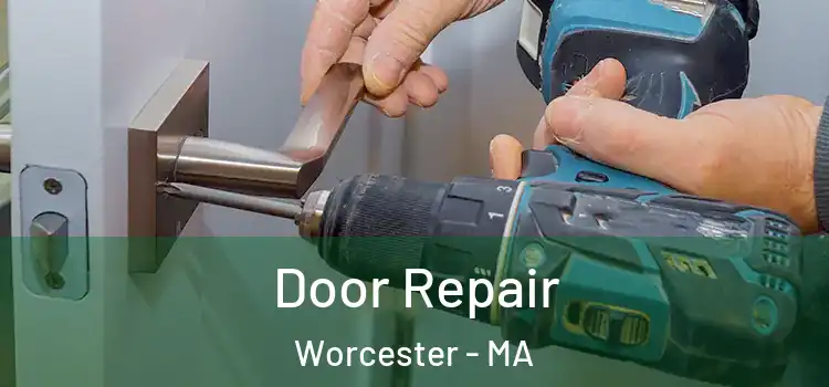 Door Repair Worcester - MA