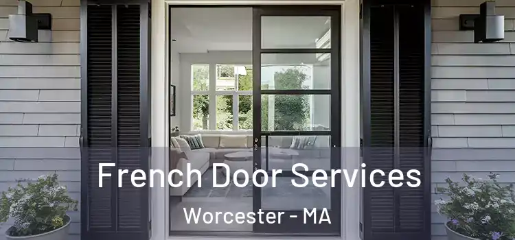 French Door Services Worcester - MA