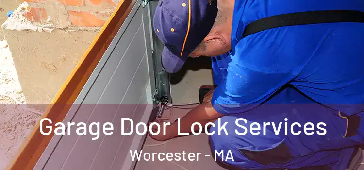 Garage Door Lock Services Worcester - MA