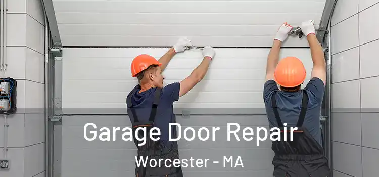  Garage Door Repair Worcester - MA
