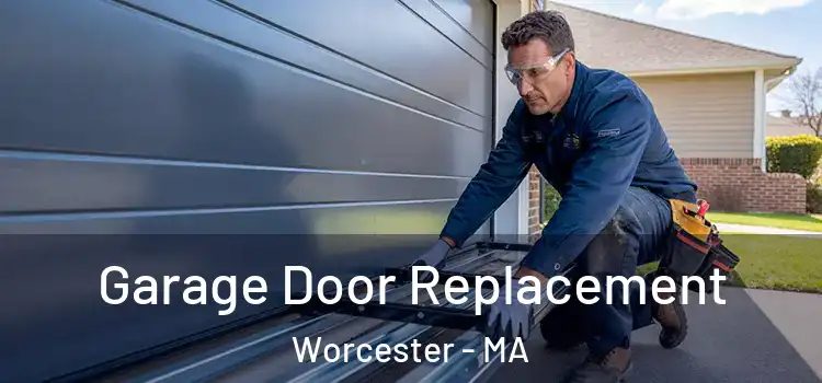  Garage Door Replacement Worcester - MA