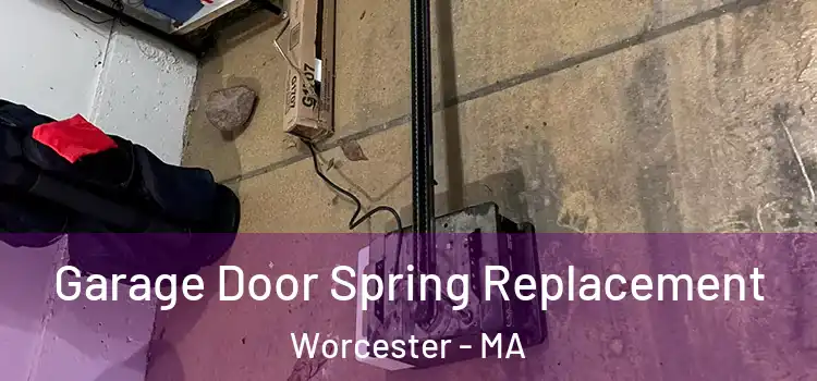  Garage Door Spring Replacement Worcester - MA