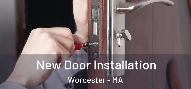 New Door Installation Worcester - MA