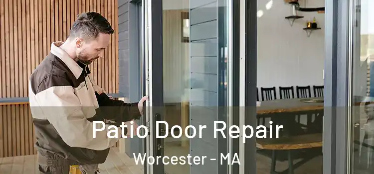 Patio Door Repair Worcester - MA