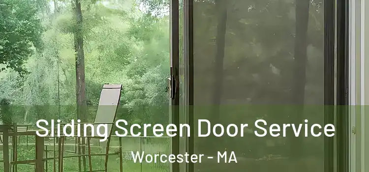 Sliding Screen Door Service Worcester - MA