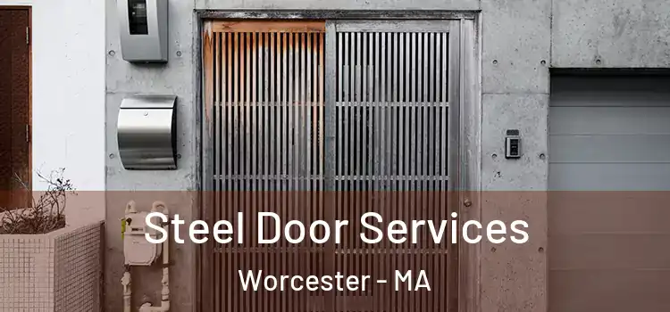 Steel Door Services Worcester - MA